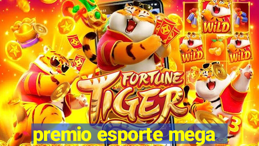 premio esporte mega